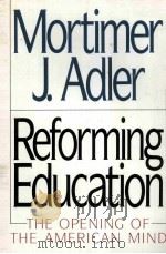 REFORMING EDUCATION THE OPENING OF THE AMERICAN MIND（1988 PDF版）
