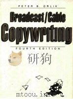BROOADCAST CABLE COPYWRITING FOURTH EDITION   1990  PDF电子版封面    PETER B.ORLIK 