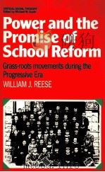 POWER AND THE PROMISE OF SCHOOL REFORM:GRASSROOTS MOVEMENTS DURING THE PROGRESSIVE ERA（1986 PDF版）