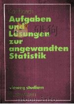 Aufgaben und losungen zur angewandten statistik   1983  PDF电子版封面    Karl Bosch 