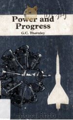 Power and Progress   1950  PDF电子版封面    G.C.Thornley 