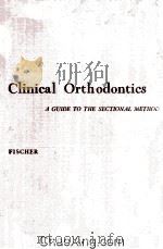 Clinical Orthodontics A Guide To The Sectional Method   1957  PDF电子版封面     