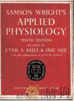 Samson Wright's Applied Physiology Tenth Edition   1961  PDF电子版封面    Cyril A.Keele and Eric Neil 