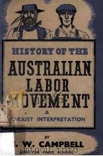 History of The Australian Labour Movement A Marxist Interpretation   1945  PDF电子版封面     