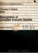 Recognition of Complex Acoustic Signals   1977  PDF电子版封面    Theodore H.Bullock 
