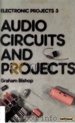 Electronic Projects 3 Audio Circuits and Projects（1980 PDF版）