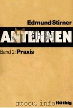 Antennen Band 2:Praxis Mit 144 Abbildungen und 3 Tabellen   1980  PDF电子版封面    Edmund Stirner 