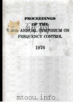 PROCEEDINGS of the THIRTIETH ANNUAL FREQUENCY CONTROL SYMPOSIUM 1976   1976  PDF电子版封面     