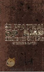88 PRACTICAL OP AMP CIRCUITS YOU CAN BUILD   1975  PDF电子版封面    GEORGE B.CLAYTON 