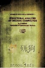 STRUCTURAL ANALYSIS OF ORGANIC COMPOUNDS   1981  PDF电子版封面     
