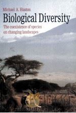 BIOLOGICAL DIVERSITY THE COEXISTENCE OF SPECIES ON CHANGING LANDSCAPES   1994  PDF电子版封面  0521360935   