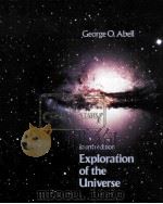 EXPLORATION OF THE UNIVERSE FOURTH EDITION   1982  PDF电子版封面    GEORGE O.ABELL 