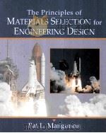 The Principles of Materials Selection for Engineering Design   1999  PDF电子版封面    Pat L.Mangonon 