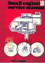 Small engines service manual  tenth edition   1973  PDF电子版封面     