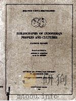 Bibliography of Indonesian Peoples and Cultures Second Revised Edition   1962  PDF电子版封面     