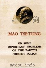 On Some Important Problems of The Party's Present Policy   1961  PDF电子版封面     