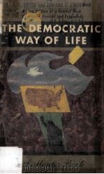 The Democratic Way of Life An American Interpretation   1926  PDF电子版封面     