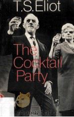 The Cocktail Party   1958  PDF电子版封面    T.S.Eliot's 