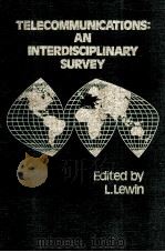 TELECOMMUNICATIONS:AN INTERDISCIPLINARY SURVEY   1979  PDF电子版封面    L.Lewin 