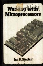 WORKING WITH MICROPROCESSORS   1986  PDF电子版封面    Ian sinclair 