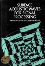 Surface Acoustic Waves for Signal Processing   1989  PDF电子版封面  0890063087   