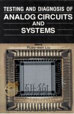 Testing and Diagnosis of Analog Cicuits and Systems   1991  PDF电子版封面    Ruey-wen Liu 