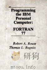PROGRAMMING THEIBM PERSONAL COMPUTER:FORTRAN 77     PDF电子版封面  0030420422   