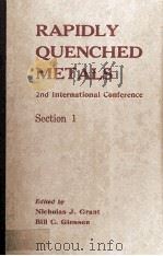 PAPIDLY QUENCHEN METALS 2ND INTERNATIONAL CONFERENCE SECTION 1     PDF电子版封面  0262070669   
