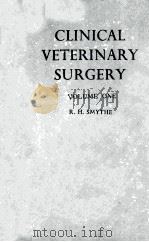 CLINICAL VETERINARY SURGERY VOLUME ONE   1959  PDF电子版封面    R.H.SMYTHE 