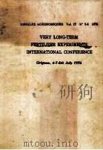 VERY LONG TERM FERTILIZER EXPERIMENTS INTERNATIONAL CONFERENCE GRIGNON 6-7-8TH JULY 1976     PDF电子版封面     