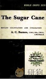 THE SUGER CANE BOTANY CULTIVATION AND UTILIZATION（ PDF版）