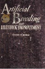 ARTIFICIAL BREEDING AND LEVESTOCK IMPROVEMENT     PDF电子版封面    G.W.STAMM 