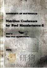 UNIVERSITY OF NOTTINGHAM NUTRITION CONFERENCE FOR FEED MANUFACTURERS:8   1974  PDF电子版封面     