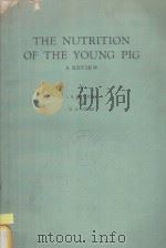 THE NYTRITION OF THE YOUNG PIG A REVIEW     PDF电子版封面     