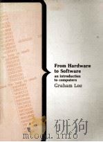 FROM HARDWARE TO SOFTWARE AN INTRODUCTION TO COMPUTERS     PDF电子版封面  0333243633   