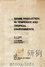 SWINE PRODUCTION IN TEMPERATE AND TROPICAL ENVIRONMENTS（ PDF版）