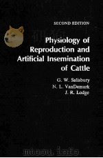 PHYSIOLOGY OF REPRODUCTION AND ARTIFICIAL INSEMINATION OF CATTLE SECOND EDITION（ PDF版）