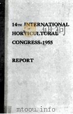 14THINTERNATIONAL HORTICULTURAL CONGRESS-1955 VOLUME I     PDF电子版封面     