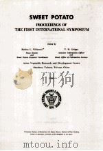 SWEET POTATO PROCEEDINGS OF THE FIRST INTERNATIONAL SYMPOSIUM     PDF电子版封面     