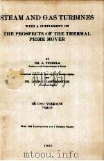 STEAM AND GAS TURBINES WITH A SUPPLEMENT ON THE PROSPECTS OF THE THERMAL PRIME MOVER     PDF电子版封面    DR.A.STODOLA 