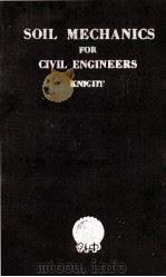 SOIL MECHANICS FOR CIVIL ENGINEERS     PDF电子版封面    BERNARD H.KNIGHT 