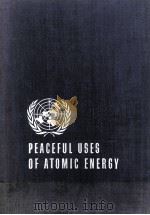 PROCEEDINGS OF THE INFERNATIONAL CONFERENCE ON THE PEACEFUL USES OF AROMIC ENERGY LOLUME 12     PDF电子版封面     