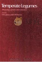 TEMPERATE LEGUMES     PDF电子版封面    D.G.JONES AND D.R.DAVIES 