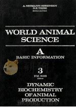 DYNAMIC BIOCHEMISTRY OF ANIMAL PRODUCTION WORLD ANIMAL SCIENCE A3     PDF电子版封面     