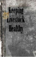 KEEPING LIVESTOCK HEALTHY YEARBOOK OF AGRICULTURE 1942     PDF电子版封面     