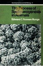 THE PROCESS OF SPERMATOGENESIS IN ANIMALS   1977  PDF电子版封面  0521212332   