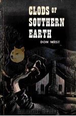 CLODS OF SOUTHERN EARTH:A COLLECTION OF POEMS   1946  PDF电子版封面     