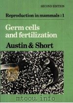 REPRODUCTION IN MAMMALS BOOK 1:GERM CELLS AND FERTILIZATION SECOND EDITION（1982 PDF版）