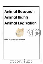 ANIMAL RESEARCH ANIMAL RIGHTS ANIMAL LEGISLATION   1990  PDF电子版封面  0962792004   
