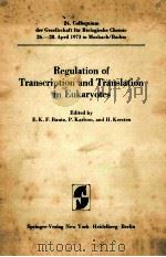 REGULATION OF TRANSCRIPTION AND TRANSLATION IN EUKARYOTES（1973 PDF版）